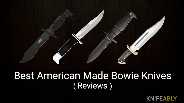 Best American Made Bowie Knives