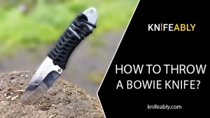How to throw a Bowie Knife