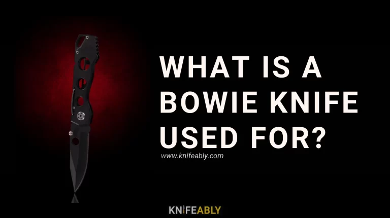 What is a Bowie Knife Used For?